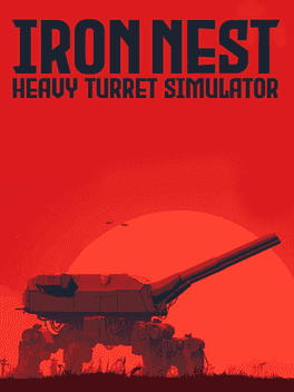 IRON NEST: Heavy Turret Simulator